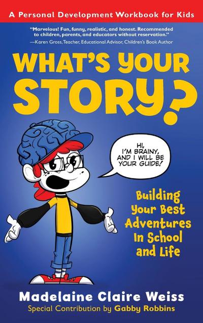 What’s Your Story? Building Your Best Adventures in School and Life
