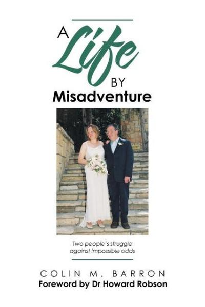 A Life by Misadventure