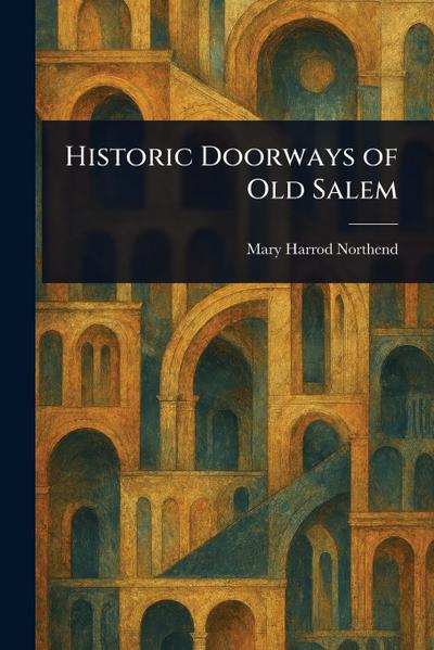 Historic Doorways of Old Salem