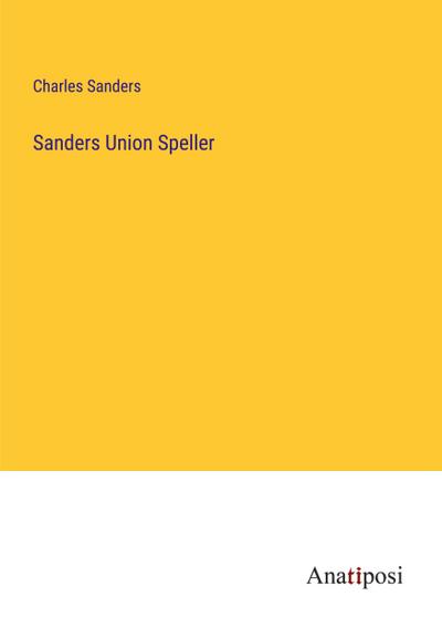 Sanders Union Speller
