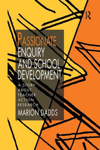 Passionate Enquiry and School Development