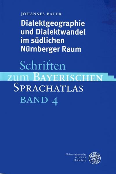 Dialektgeographie und Dialektwandel im südlichen Nürnberger Raum