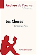 Les Choses de Georges Perec (Analyse de l’oeuvre)