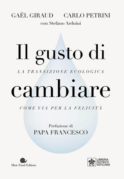 Il gusto di cambiare. La transizione ecologia come via per la felicità