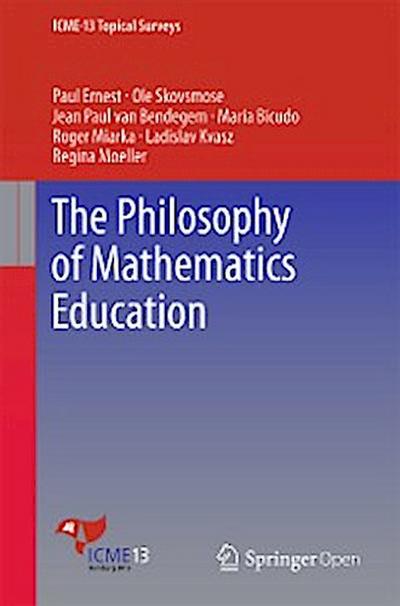The Philosophy of Mathematics Education