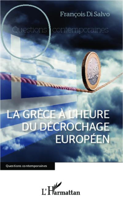La Grèce à l’heure du décrochage européen