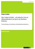 Else Lasker-Schüler - als jüdische Frau in Männerk
