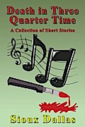 Death in Three Quarter Time: A Collection of Short Stories