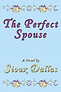 The Perfect Spouse: A Novel