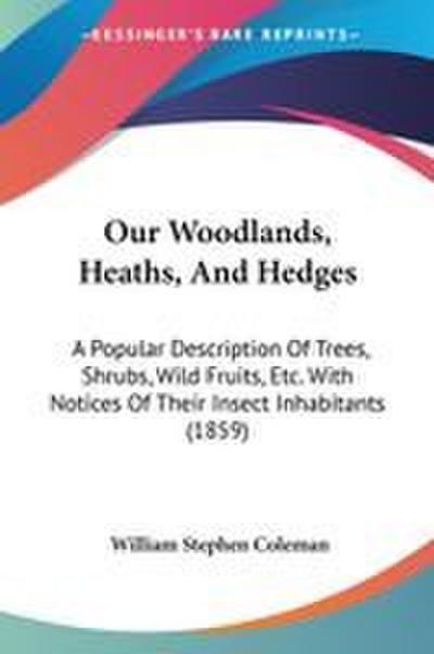Our Woodlands, Heaths, And Hedges