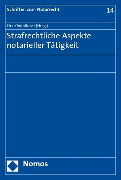 Strafrechtliche Aspekte notarieller Tätigkeit