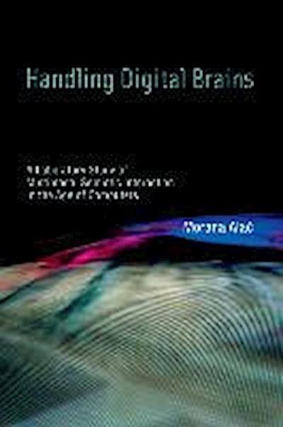 Handling Digital Brains: A Laboratory Study of Multimodal Semiotic Interaction in the Age of Computers