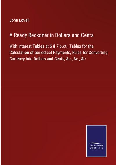 A Ready Reckoner in Dollars and Cents