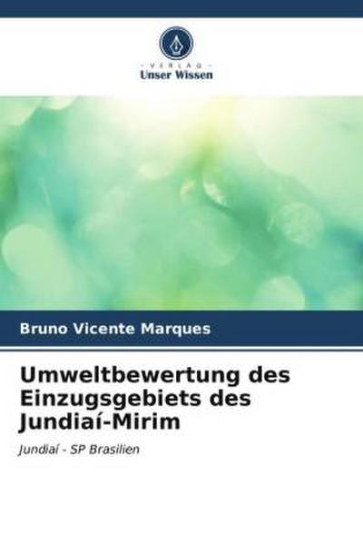 Umweltbewertung des Einzugsgebiets des Jundiaí-Mirim