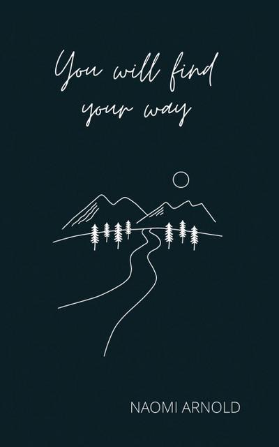 You Will Find Your Way