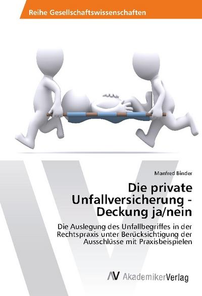 Die private Unfallversicherung - Deckung ja/nein