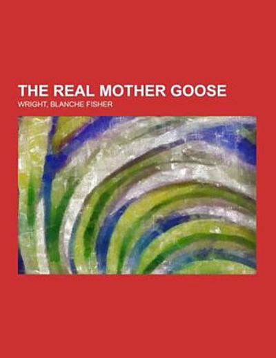 The Real Mother Goose