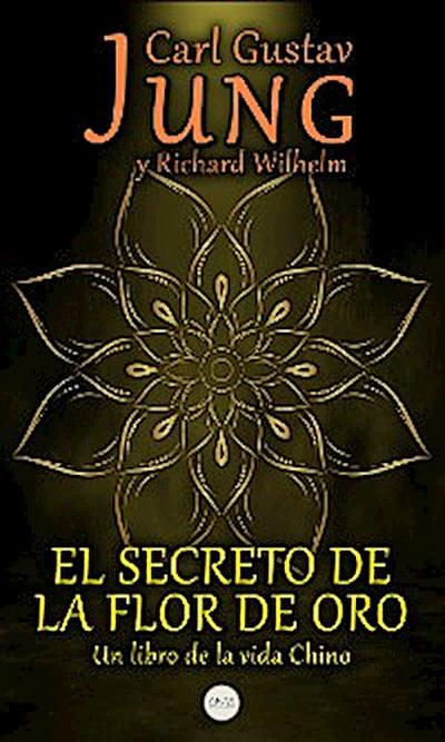 El Secreto de la Flor de Oro