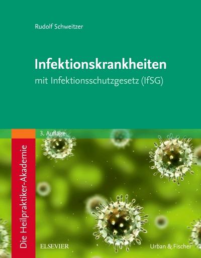 Die Heilpraktiker-Akademie - Infektionskrankheiten