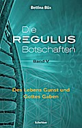 Die Regulus-Botschaften V