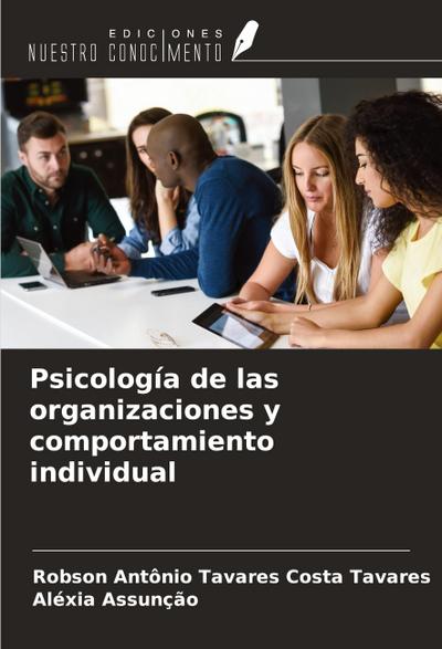 Psicología de las organizaciones y comportamiento individual