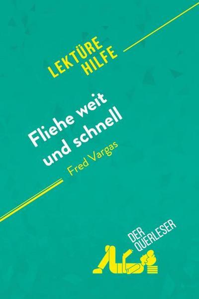 Fliehe weit und schnell von Fred Vargas (Lektürehilfe)