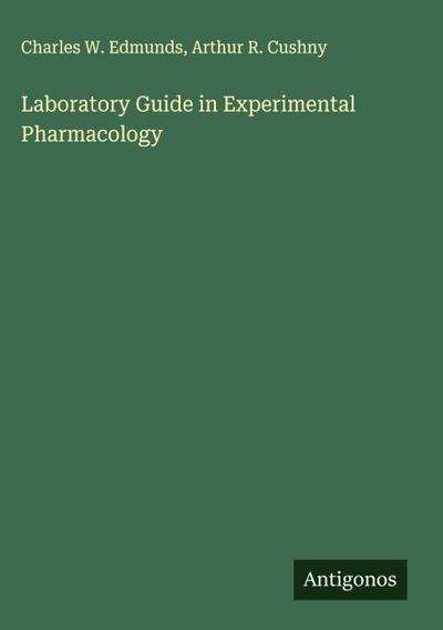 Laboratory Guide in Experimental Pharmacology