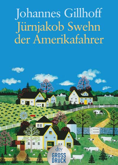 Jürnjakob Swehn der Amerikafahrer. Großdruck