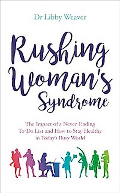 Rushing Woman’s Syndrome