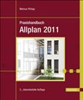Praxishandbuch Allplan 2011 - Markus Philipp