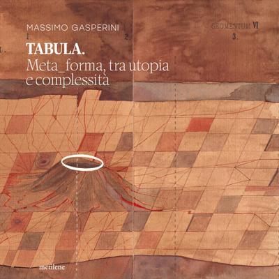 Tabula. Meta_forma, tra utopia e complessità