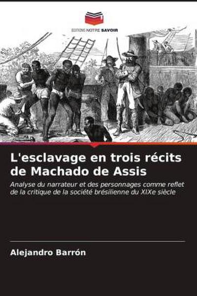 L’esclavage en trois récits de Machado de Assis