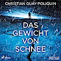 Das Gewicht von Schnee, 1 Audio-CD, MP3