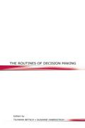 The Routines of Decision Making
