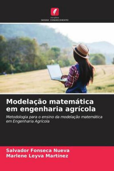 Modelação matemática em engenharia agrícola