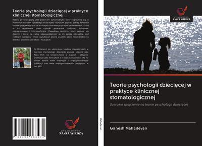 Teorie psychologii dzieci¿cej w praktyce klinicznej stomatologicznej