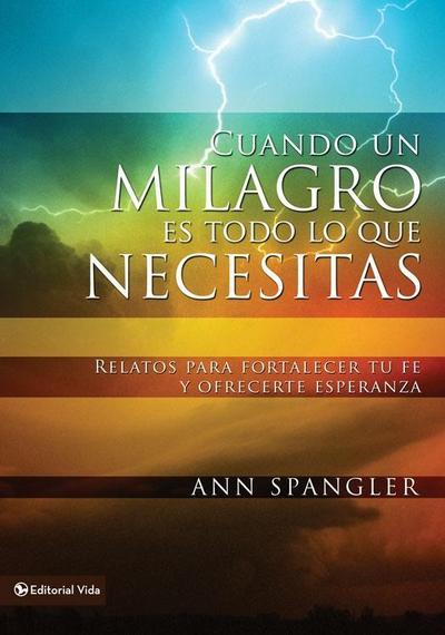 Cuando un milagro es todo lo que necesitas