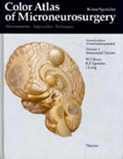Color Atlas of Microneurosurgery Color Atlas of Microneurosurgery: Volume 1 - Intracranial Tumors