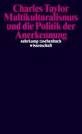 Multikulturalismus und die Politik der Anerkennung