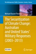 The Securitization of Climate Change: Australian and United States’ Military Responses (2003 - 2013)
