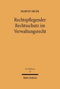 Rechtspflegender Rechtsschutz im Verwaltungsrecht