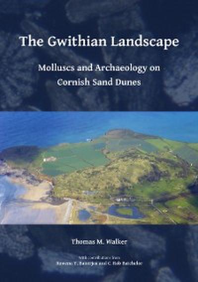Gwithian Landscape: Molluscs and Archaeology on Cornish Sand Dunes