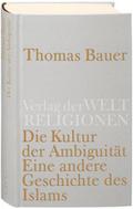 Die Kultur der Ambiguität von Thomas Bauer | Buch
