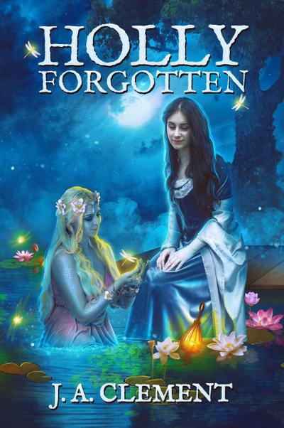 Holly, Forgotten (A Sprig of Holly, #3)