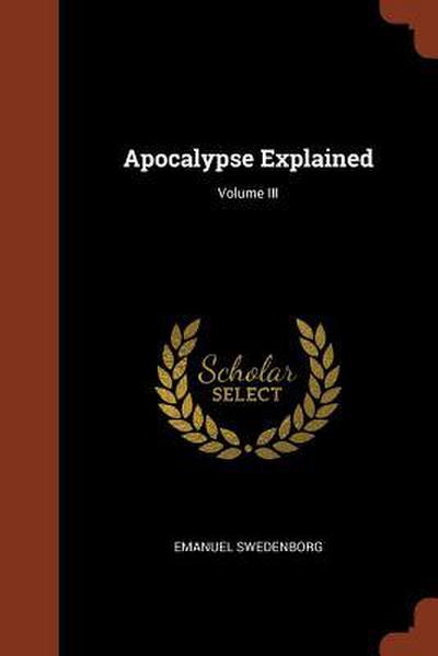Apocalypse Explained; Volume III