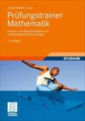 Prüfungstrainer Mathematik: Klausur- und Übungsaufgaben mit vollständigen Musterlösungen