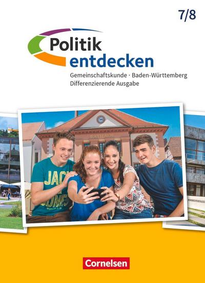 Politik entdecken Band 1 - 7./8. Schuljahr - Differenzierende Ausgabe Baden-Württemberg - Schülerbuch