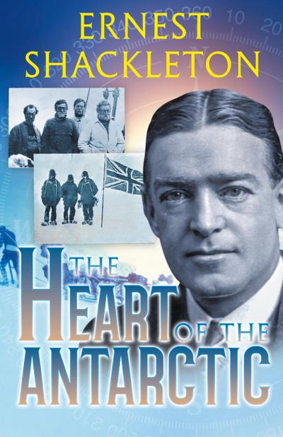 The Heart of the Antarctic (Annotated)