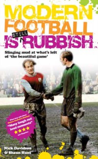 Modern Football Is Still Rubbish