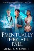Eventually, They All Fall